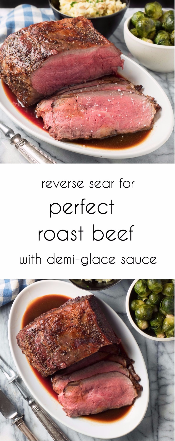 Perfect roast beef with demi-glace sauce is the high end, reverse sear restaurant version of the classic Sunday roast dinner.